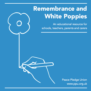 Educational Resource - Remembrance & White Poppies